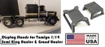 Tamiya 1/14 Scale Semi Truck Grand Hauler Display Stand (front & Rear). Fixed Price $14.79.
