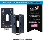 PRO-161 Heavy-duty Pole Mount Bracket. Fixed Price $64.40.